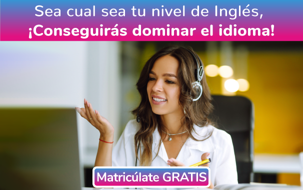 Domina con fluidez el inglés desde casa o la oficina